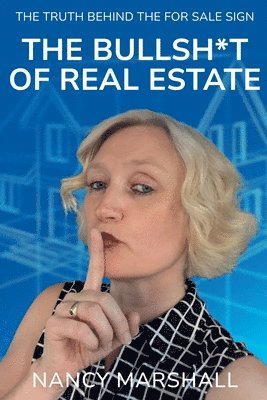 Nancy M Marshall - Bullsh*t Of Real Estate, Häftad