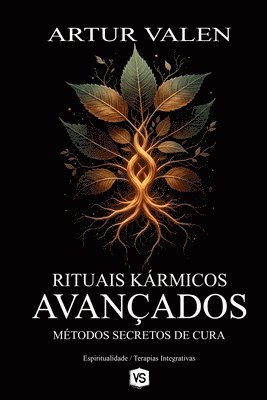 Artur Valen - Rituais Kármicos Avançados - Métodos Secretos de Cura, Häftad. Tillgänglighet: Lägg i varukorg