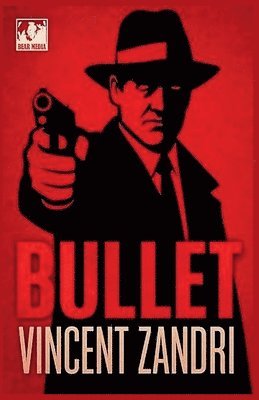 Vincent Zandri - Bullet, Häftad