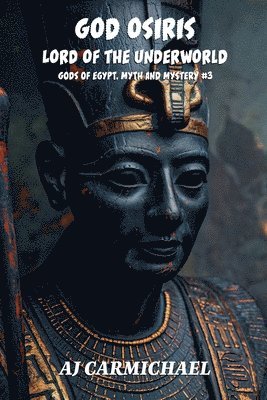 God Osiris, Lord of the Underworld