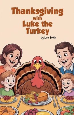 Lisa Smith - Thanksgiving with Luke the Turkey, Häftad
