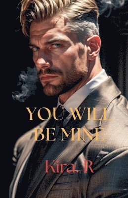 Kira R - You Will Be Mine, Häftad