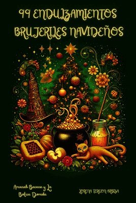 99 Endulzamientos Brujeriles Navideños