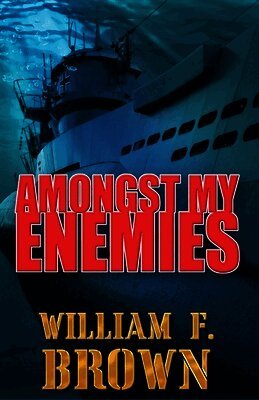 William F Brown - Amongst My Enemies, Häftad