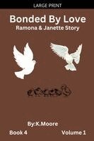 Bonded by Love (Janette&Ramona's Story)