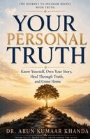 Arun Kumar Khanda - Your Personal Truth, Häftad