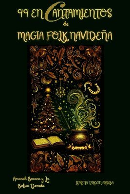 99 Encantamientos de Magia Folk Navideña