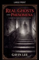 Gavin Lee - Real Ghosts And Phenomena, Häftad