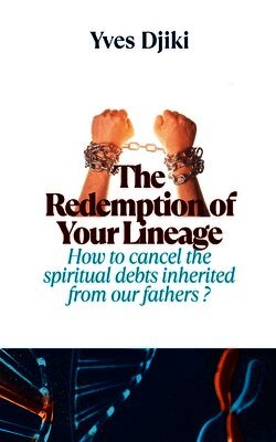 The Redemption of Your Lineage