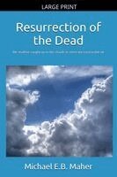 Michael E B Maher - Resurrection of the Dead, Häftad