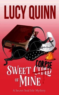 Lucy Quinn - Sweet Corpse of Mine, Häftad