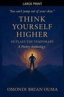 Omondi Brian Ouma - Think Yourself Higher, Häftad