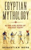 Sebastian Berg - Egyptian Mythology, Häftad. Tillgänglighet: Lägg i varukorg