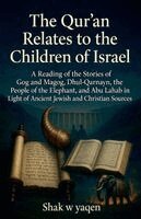 Shak W Yaqen - Qur'an Relates to the Children of Israel, Häftad