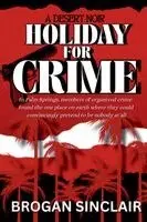 Brogan Sinclair - Holiday For Crime, Häftad. Tillgänglighet: Lägg i varukorg