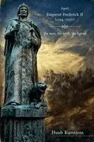 Huub Kurstjens - Emperor Frederick II (1194-1250), Häftad. Tillgänglighet: Lägg i varukorg