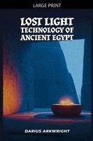 Darius Arkwright - Lost Light Technology of Ancient Egypt, Häftad. Tillgänglighet: Lägg i varukorg