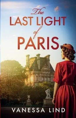 Vanessa Lind - Last Light of Paris, Häftad. Tillgänglighet: Lägg i varukorg