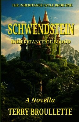 Terry Broullette - Schwendstein - Inheritance of Blood, Häftad
