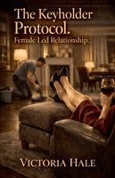 Victoria Hale - Keyholder Protocol. Female Led Relationship., Häftad