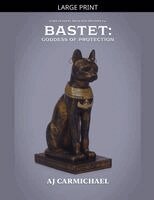 Aj Carmichael - Bastet: Goddess of Protection, Häftad