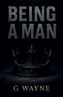 G Wayne - Being a Man, Häftad