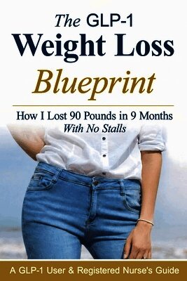 M Reid - GLP-1 Weight Loss Blueprint, Häftad