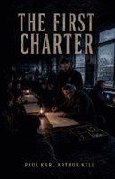 Paul Karl Arthur Kell - First Charter, Häftad. Tillgänglighet: Lägg i varukorg