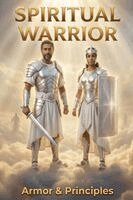 Ar Fourie - Spiritual Warrior - Armor & Principles, Häftad