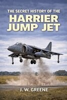 J W Greene - Secret History of the Harrier Jump Jet, Häftad