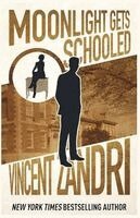 Vincent Zandri - Moonlight Gets Schooled, Häftad