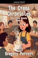 Gregory Parrott - Crema Chronicles, Häftad