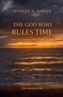 Shirley Appiah - God Who Rules Time, Häftad