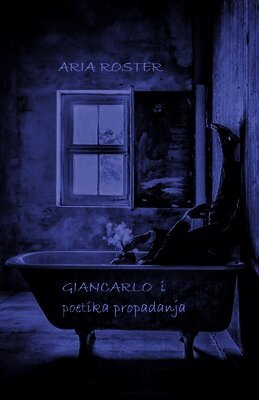 Aria Roster - Giancarlo i poetika propadanja, Häftad