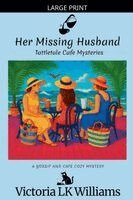 Victoria Lk Williams - Her Missing Husband, Häftad