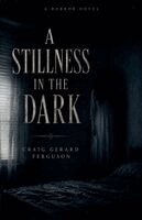 Craig Gerard Ferguson - Stillness in the Dark, Häftad. Tillgänglighet: Lägg i varukorg