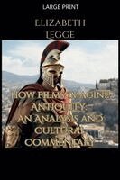 Elizabeth Legge - How Films Imagine Antiquity, Häftad. Tillgänglighet: Lägg i varukorg