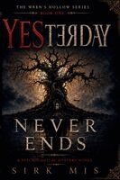 Sirk Mis - Yesterday Never Ends, Häftad