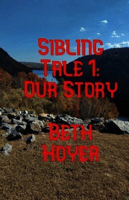 Sibling Tale 1 Our Story