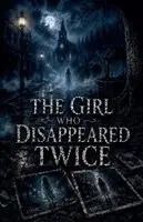 Lila Ravenscroft - Girl Who Disappeared Twice, Häftad. Tillgänglighet: Lägg i varukorg