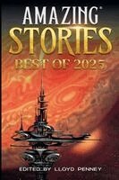 Lloyd Penney - Best of Amazing Stories 2025, Häftad