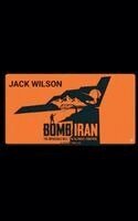 Jack Wilson - Bomb Iran, Häftad