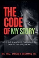 Jarvis B Bestman - Code of My Story, Häftad
