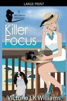 Victoria Lk Williams - Killer Focus, Häftad