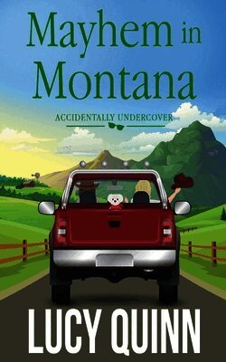 Lucy Quinn - Mayhem in Montana, Häftad