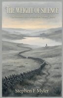 Stephen F Myler - Weight Of Silence, Häftad