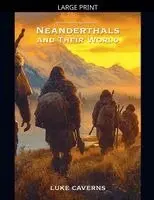 Luke Caverns - Neanderthals and Their World, Häftad. Tillgänglighet: Lägg i varukorg