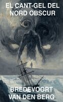 Bredevoort Van Den Berg - El Cant-Gel del Nord Obscur, Häftad. Tillgänglighet: Lägg i varukorg