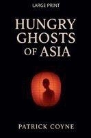 Hungry Ghosts Of Asia