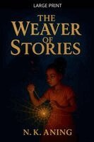 N K Aning - Weaver of Stories, Häftad